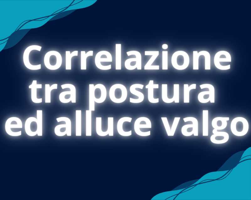 Correlazione tra postura ed alluce valgo