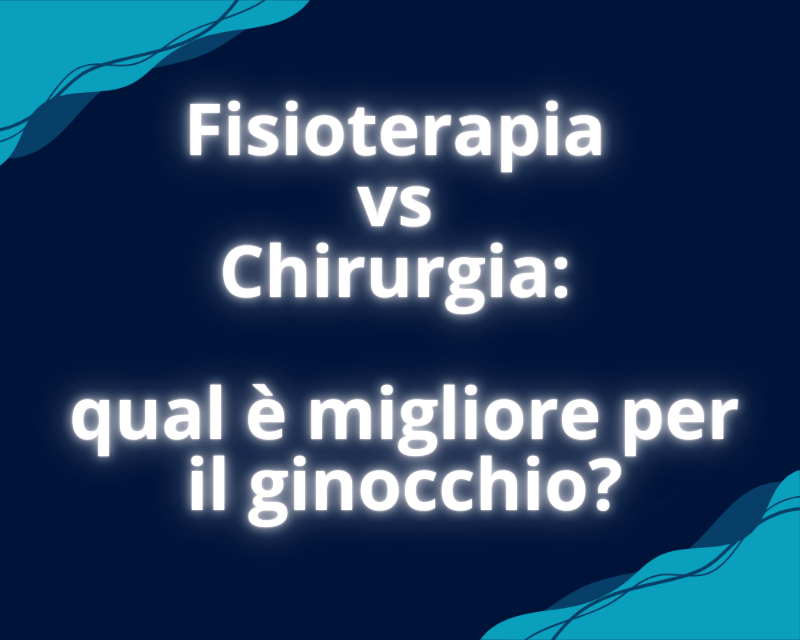 Fisioterapia vs Chirurgia: qual è migliore per il ginocchio?