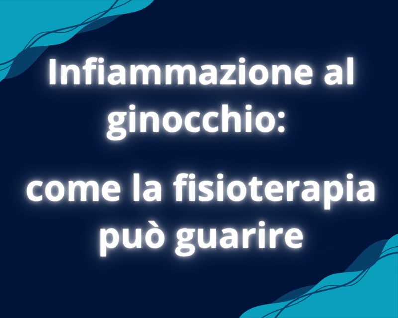 Infiammazione al ginocchio: come la fisioterapia può guarire