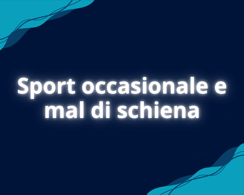 Sport occasionale e mal di schiena